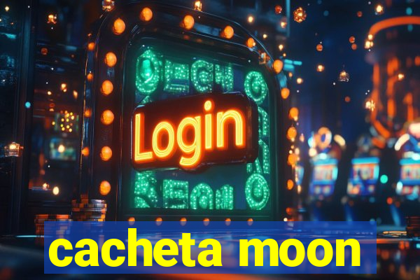 cacheta moon